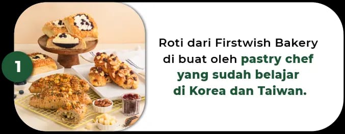 Roti dari Firstwish Bakery di buat oleh pastry chef